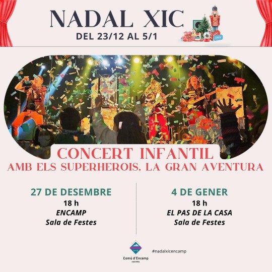 concert infantil els superherois nadal xic encamp i el pas de la casa