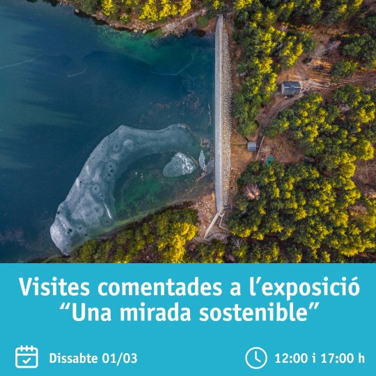 Visita comentada a l’exposició fotogràfica “Una mirada sostenible”