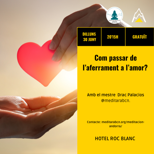 Com passar de l’aferrament a l’amor? 