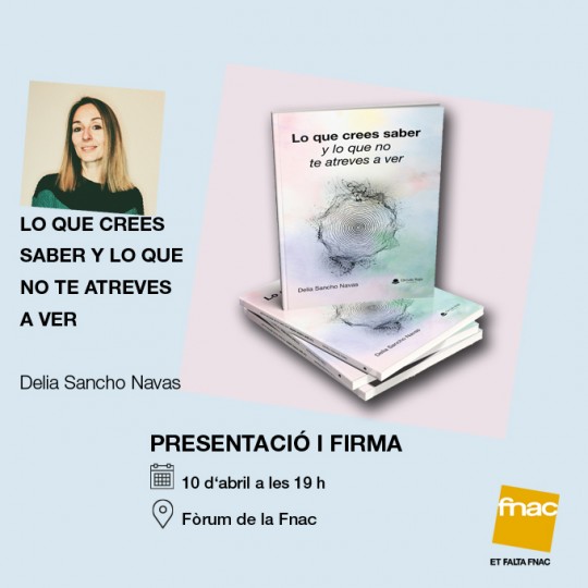 Presentació i firma del llibre 'Lo que crees saber y lo que no te atreves a ver'