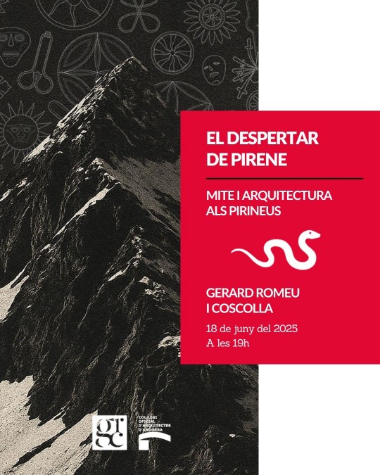 Conferència: 'El despertar de Pirene: Mite i arquitectura als Pirineus', a càrrec de l'arquitecte Gerard Romeu i Coscolla