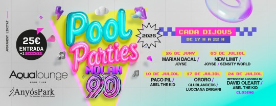 Pool Parties “Molan los 90” a l’Aqualounge d’AnyósPark