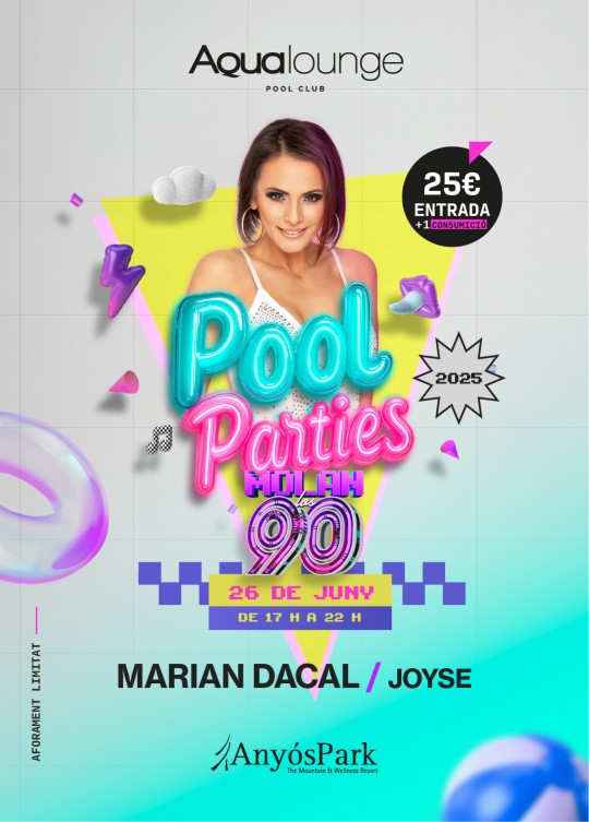 Pool Parties “Molan los 90” a l’Aqualounge d’AnyósPark - Marian Dacal / Joyse